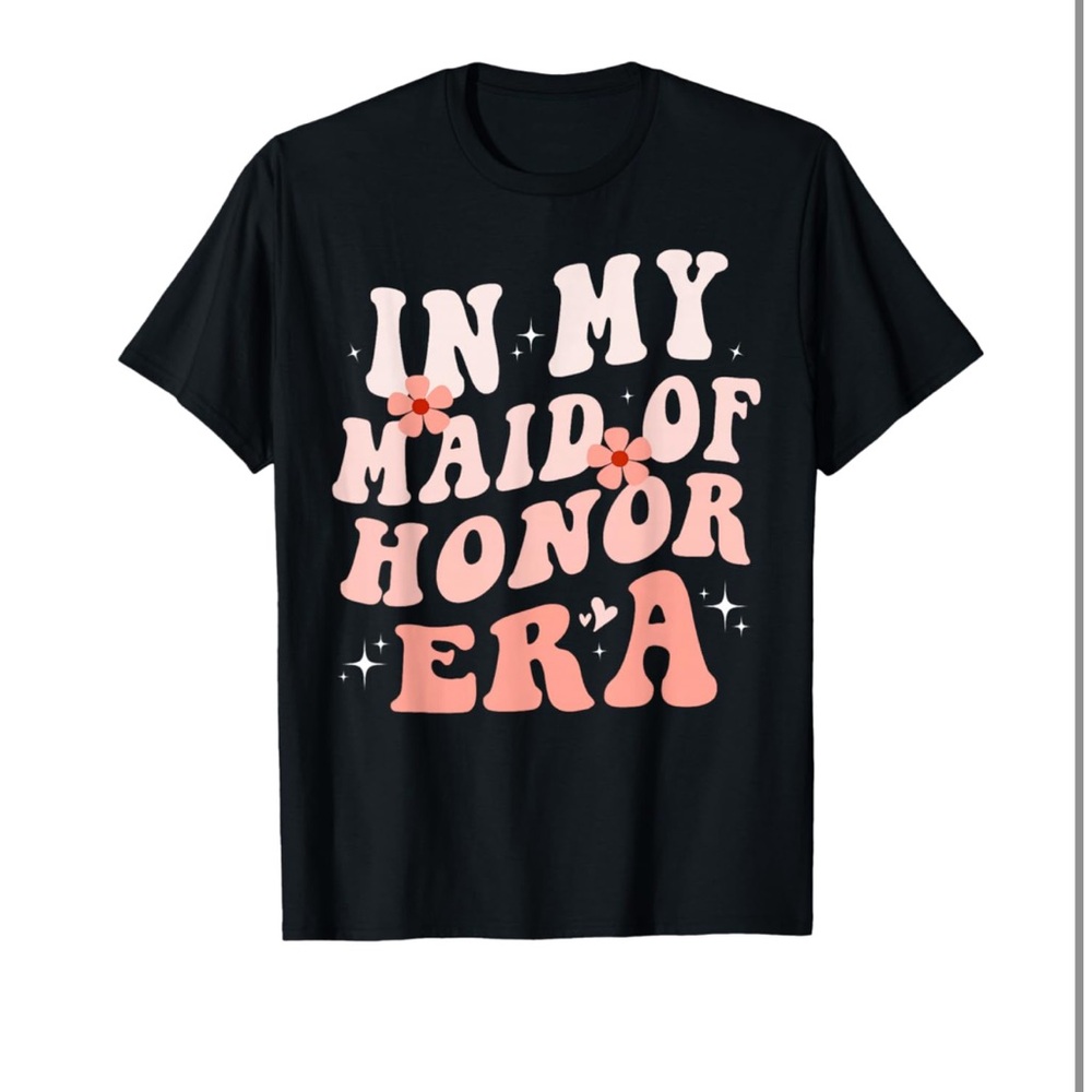In My Maid of Honor Era Groovy Bridesmaid Wedding Party Cute T-Shirt